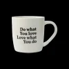 Servies|Ygo Mok Do What You Love Love What You Do